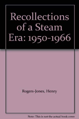 Stock image for Recollections of a Steam Era 1950-1966 for sale by Castle Hill Books