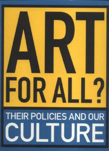 Stock image for Art for All?: Their Policies and Our Culture for sale by WorldofBooks