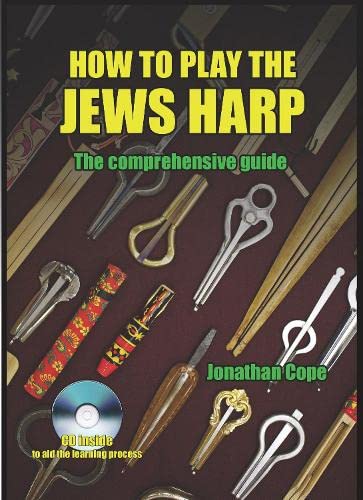 Imagen de archivo de How to Play the Jews Harp: Jaw Harp, Mouth Harp a la venta por GF Books, Inc.