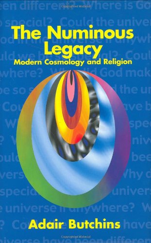 Imagen de archivo de The Numinous Legacy: Modern Cosmology and Religion a la venta por WorldofBooks