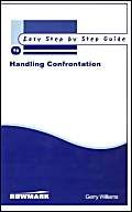 The Easy Step by Step Guide to Handling Confrontation (Easy Step by Step Guides) (9780953985654) by [???]