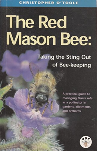 Stock image for The Red Mason Bee: Taking the Sting Out of Beekeeping for sale by WorldofBooks