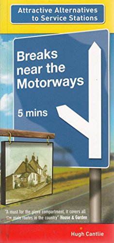 Stock image for Breaks Near the Motorways: Attractive Alternatives to Service Stations for sale by WorldofBooks
