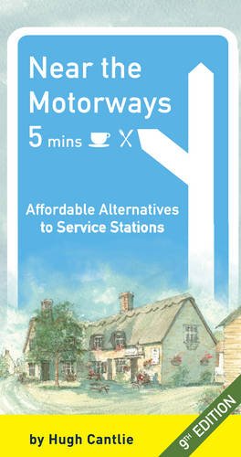 Stock image for Near the Motorways: Affordable Alternatives to Service Stations for sale by Reuseabook