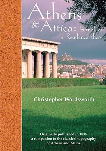 Athens and Attica: Journal of a Residence there (3rdguides) (9780953992331) by Wordsworth, Christopher
