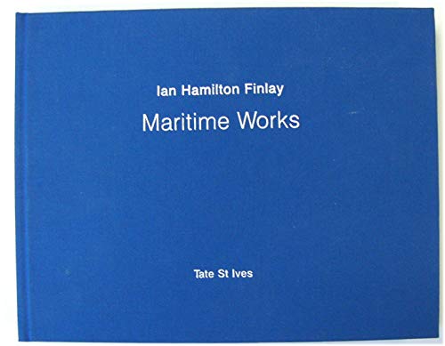 Ian Hamilton Finlay Maritime Works /anglais (9780953992454) by LUBBOCK