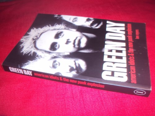 Imagen de archivo de Green Day: American Idiots & the New Punk Explosion. by Ben Myers a la venta por ThriftBooks-Dallas