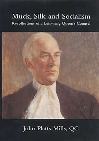 Muck, Silk and Socialism : Recollections of a Left-Wing Queen's Counsel