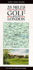 Stock image for 25 Miles of Golf Around London for sale by WorldofBooks