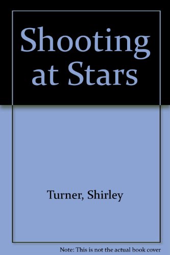 Stock image for Shooting at Stars for sale by Baggins Book Bazaar Ltd