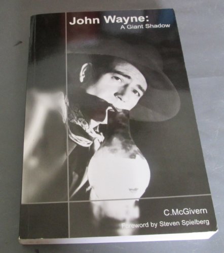 Stock image for John Wayne: A Giant Shadow for sale by AwesomeBooks