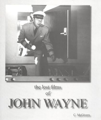 Beispielbild fr The Lost Films of John Wayne zum Verkauf von PBShop.store US