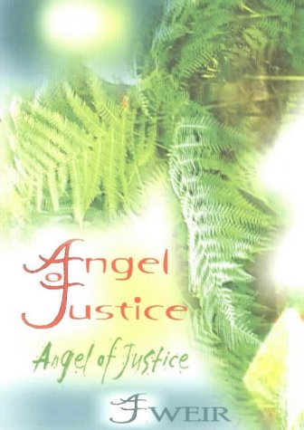 Angel of Justice (9780954003159) by A.J. Weir