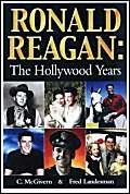 Beispielbild fr Ronald Reagan: The Hollywood Years zum Verkauf von Hay-on-Wye Booksellers