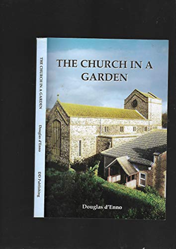 Stock image for The Church in a Garden: Our Lady of Lourdes, Queen of Peace, Rottingdean, Brighton for sale by Greener Books