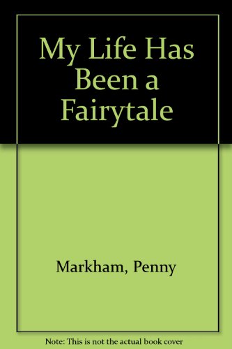 Stock image for My Life Has Been A Fairytale (SCARCE FIRST EDITION SIGNED BY THE AUTHOR) for sale by Greystone Books