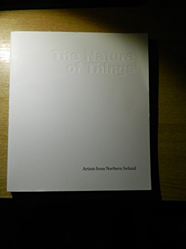 9780954008611: The Nature of Things. Artists from N Ireland