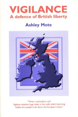 Vigilance: A Defence of British Liberty - Mote, Ashley