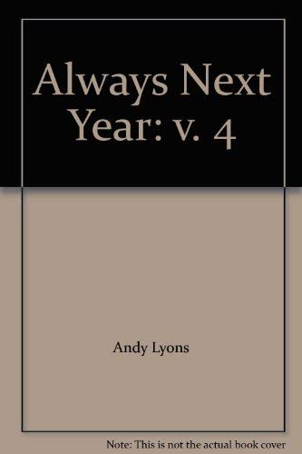 Imagen de archivo de Always Next Year: v. 4 a la venta por AwesomeBooks