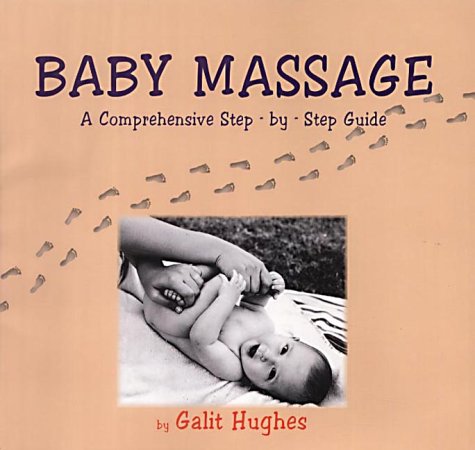 9780954014308: Baby Massage: A Comprehensive Step-by-step Guide