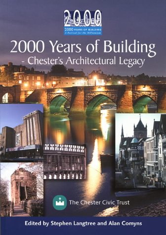 Beispielbild fr 2000 Years of Building: Chester's Architectural Legacy zum Verkauf von WorldofBooks