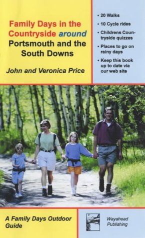 Stock image for Family Days in the Countryside Around Portsmouth and the South Downs (A family days outdoor guide) for sale by WorldofBooks