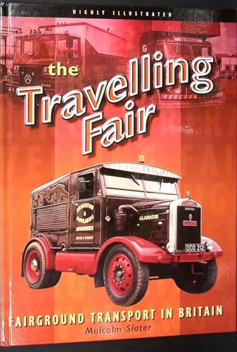 Beispielbild fr The Travelling Fair: Fairground Transport in Britain zum Verkauf von WorldofBooks