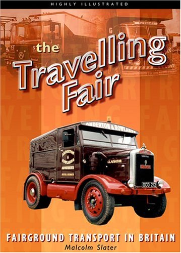 Stock image for The Travelling Fair: Fairground Transport in Britain for sale by WorldofBooks