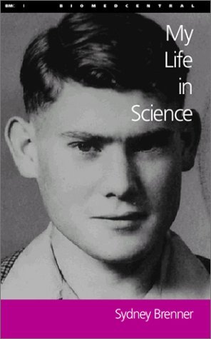 Stock image for My Life in Science: Sydney Brenner, A Life in Science (Lives in Science) for sale by Byrd Books