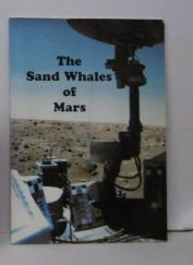 9780954029807: The sand-whales of Mars: A pictorial survey of the Martian zoo