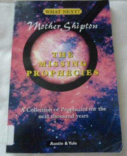 9780954029821: Mother Shipton: The Missing Prophecies