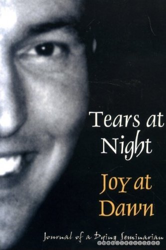 Stock image for Tears at Night - Joy at Dawn for sale by Books Unplugged