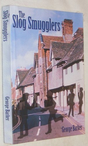 Stock image for The Slog Smugglers: A Boarder's-eye View of Steyning Grammar School in the 1950s for sale by WorldofBooks