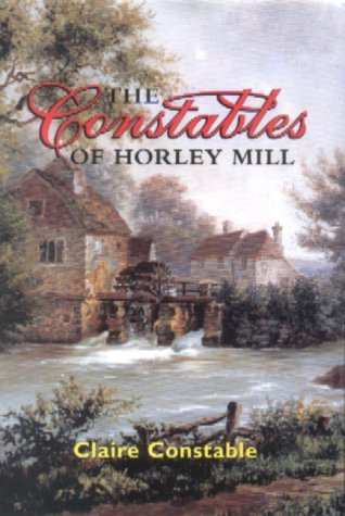 Beispielbild fr The Constables of Horley Mill zum Verkauf von Tilly's Bookshop