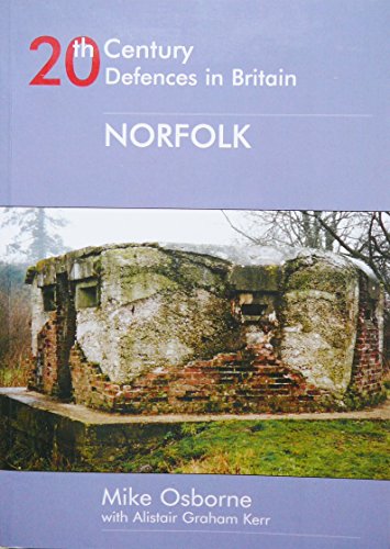 9780954037833: 20th Century Defences in Britain: Norfolk
