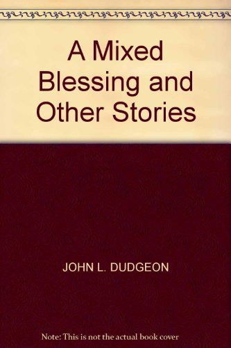Beispielbild fr A MIXED BLESSING AND OTHER STORIES zum Verkauf von Kennys Bookstore
