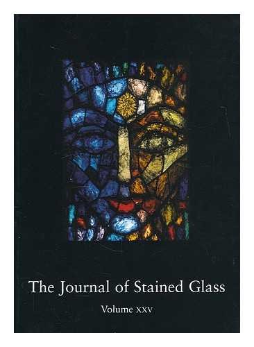 Imagen de archivo de The Journal of Stained Glass, Volume XXV, 2001 a la venta por Lady Lisa's Bookshop