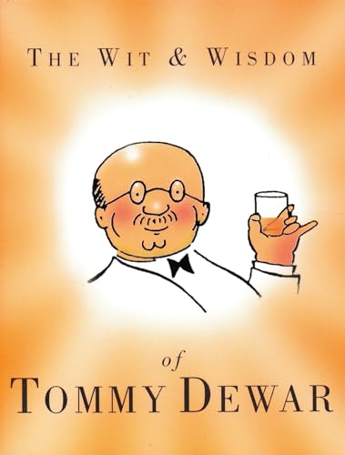 Beispielbild fr Wit and Wisdom of Tommy Dewar zum Verkauf von WorldofBooks