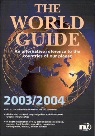 Beispielbild fr The World Guide 2003/2004: An Alternative Reference to the Countries of Our Planet zum Verkauf von Reuseabook