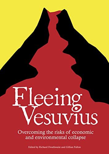 Stock image for Fleeing Vesuvius: Overcoming the Risks of Economic and Environmental Collapse for sale by WorldofBooks