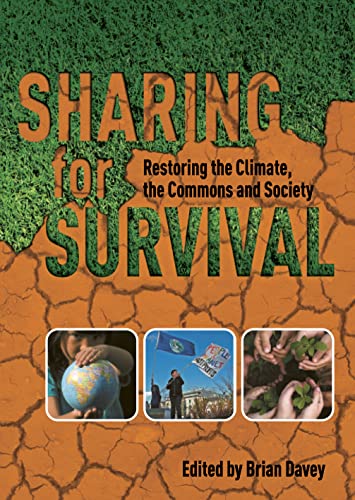 Stock image for Sharing for Survival: Restoring the Climate, the Commons and Society for sale by Reuseabook