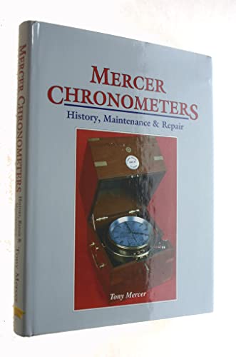 9780954052539: Mercer Chronometers: History, Maintenance and Repair