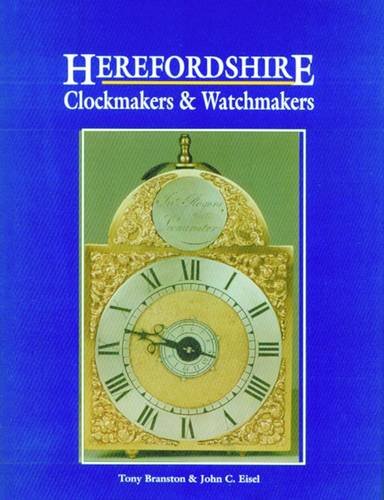 Beispielbild fr HEREFORDSHIRE CLOCK & CLOCKMAKERS zum Verkauf von Don Kelly Books