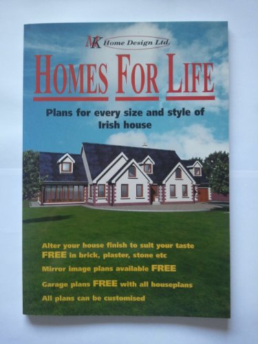 Homes for Life: Plans for Every Size and Style of Irish House (9780954053338) by Mark Kelly