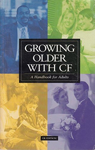 Imagen de archivo de Growing older with CF: A handbook for adults a la venta por Goldstone Books