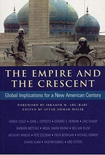 Stock image for The Empire and the Crescent: Global Implications for a New American Century for sale by Goldstone Books