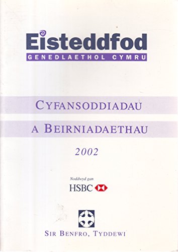 Stock image for EISTEDDFOD GENEDLAETHOL CYMRU, SIR BENFRO, TYDDEWI 2002: CYFANSODDIADAU A BEIRNIADAETHAU. for sale by Cambridge Rare Books