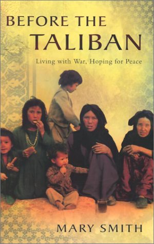 Beispielbild fr Before the Taliban: Living with War, Hoping for Peace zum Verkauf von WorldofBooks