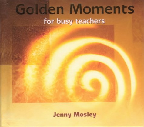 Beispielbild fr Golden Moments for Busy Teachers zum Verkauf von medimops