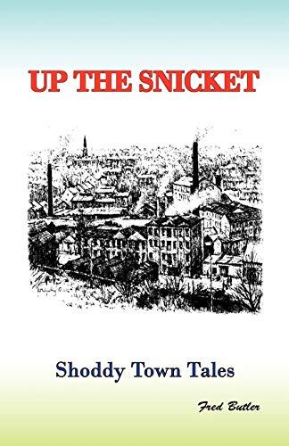 Stock image for Up the Snicket: Shoddy Towns Series: Shoddy Town Tales for sale by AwesomeBooks